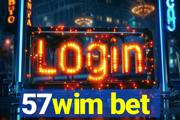 57wim bet